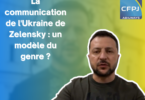 La communication de l'Ukraine de Zelensky est un modèle de modernité et d'efficacité.